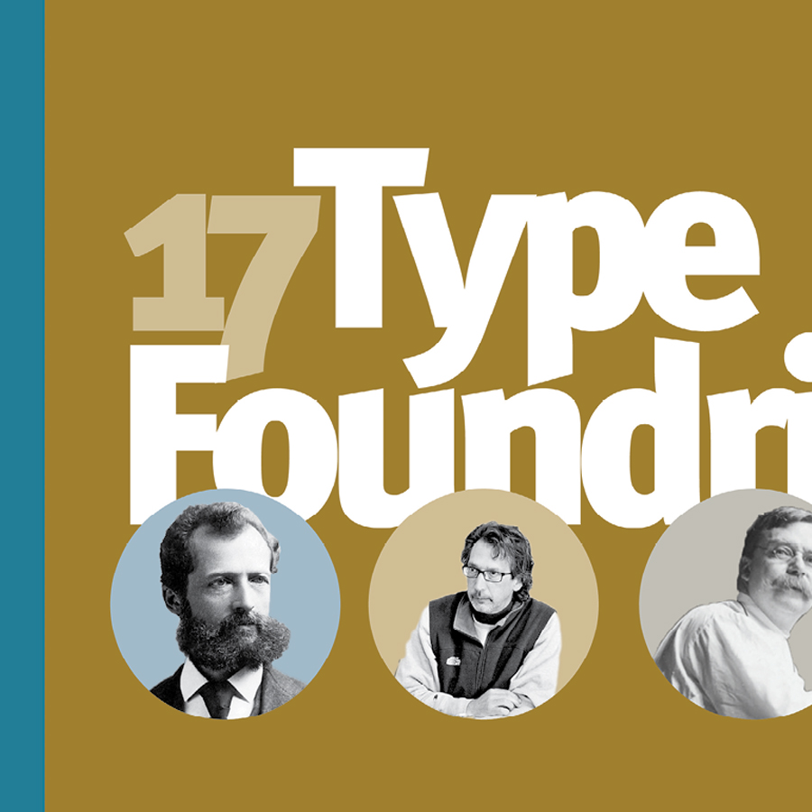 17 Type Foundries print design and layout
